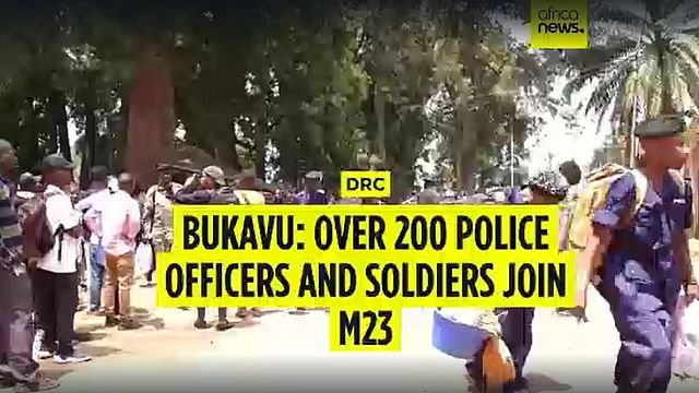 Bukavu: Over 200 Police Officers and Soldiers Join M23